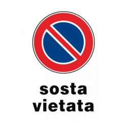 CARTELLO 'SOSTA VIETATA'...